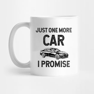 Just One More Car I Promise Mug